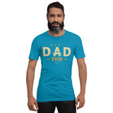 Best Dad Ever T-Shirt