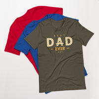 Best Dad Ever T-Shirt