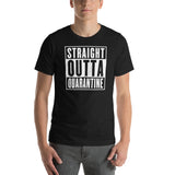 Straight Outta Quarantine Unisex T-Shirt