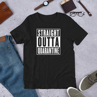 Straight Outta Quarantine Unisex T-Shirt