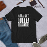 Straight Outta Quarantine Unisex T-Shirt