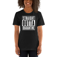 Straight Outta Quarantine Unisex T-Shirt