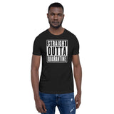 Straight Outta Quarantine Unisex T-Shirt