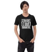 Straight Outta Quarantine Unisex T-Shirt