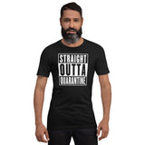 Straight Outta Quarantine Unisex T-Shirt