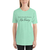 God Already Knows T-Shirt