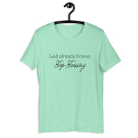 God Already Knows T-Shirt