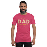 Best Dad Ever T-Shirt