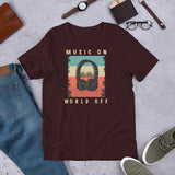 Music On World Off Unisex T-Shirt