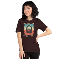 Music On World Off Unisex T-Shirt