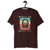 Music On World Off Unisex T-Shirt