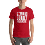 Straight Outta Quarantine Unisex T-Shirt